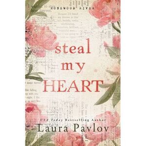 Steal My Heart -- Laura Pavlov